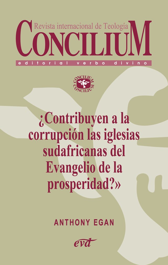 Kirjankansi teokselle ¿Contribuyen a la corrupción las iglesias sudafricanas del Evangelio de la prosperidad? Concilium 357 (2014)