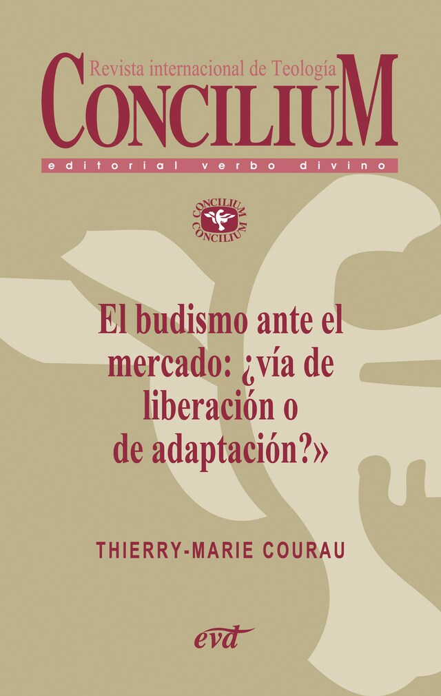 Kirjankansi teokselle El budismo ante el mercado: ¿vía de liberación o de adaptación? Concilium 357 (2014)