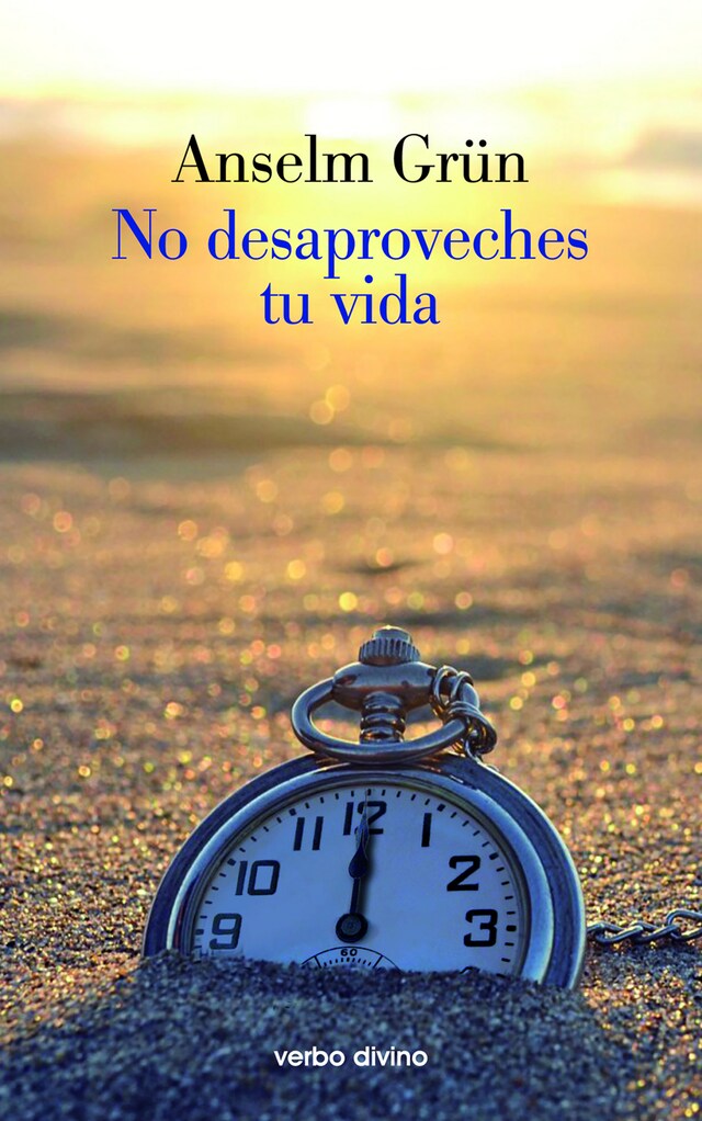 Copertina del libro per No desaproveches tu vida