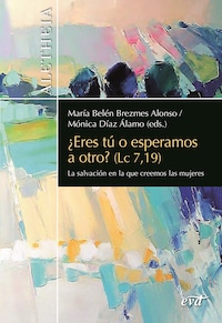 ¿Eres tú o esperamos a otro? (Lc 7,19)