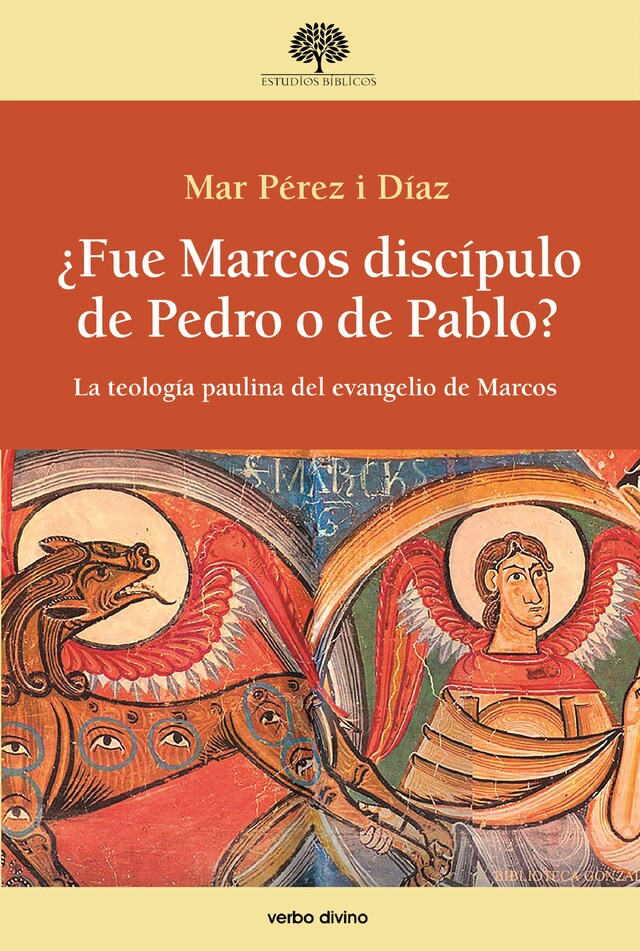 Kirjankansi teokselle ¿Fue Marcos discípulo de Pedro o de Pablo?