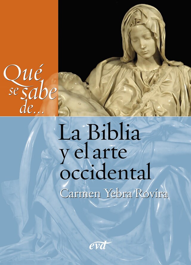 Kirjankansi teokselle Qué se sabe de... La Biblia y el arte occidental