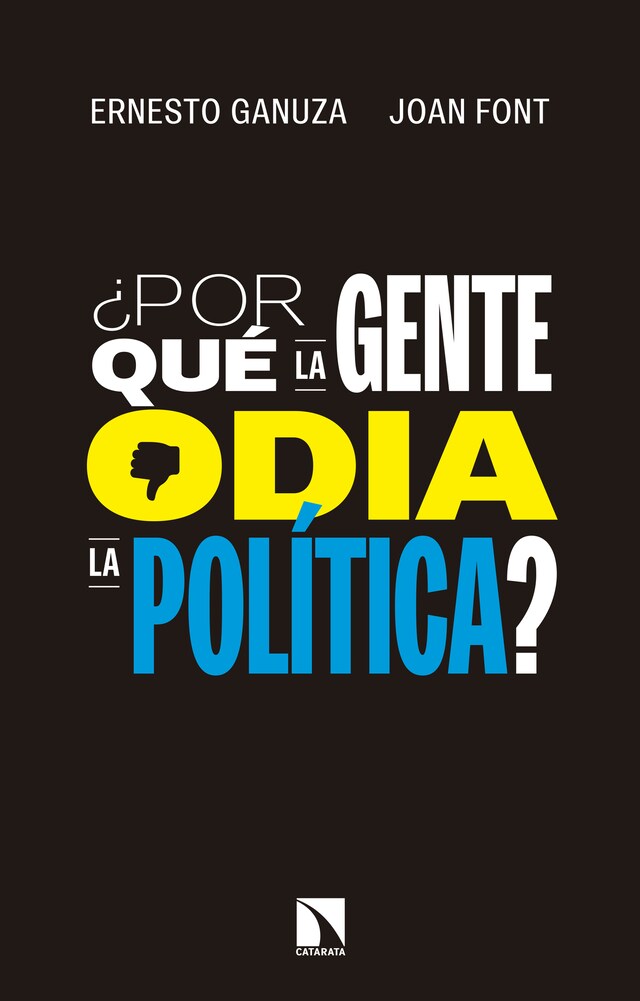 Kirjankansi teokselle ¿Por qué la gente odia la política?