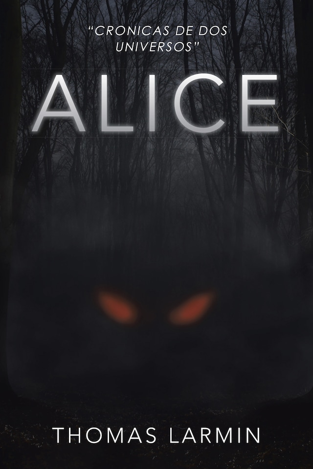 Book cover for Alice (Crónicas de dos universos 1)