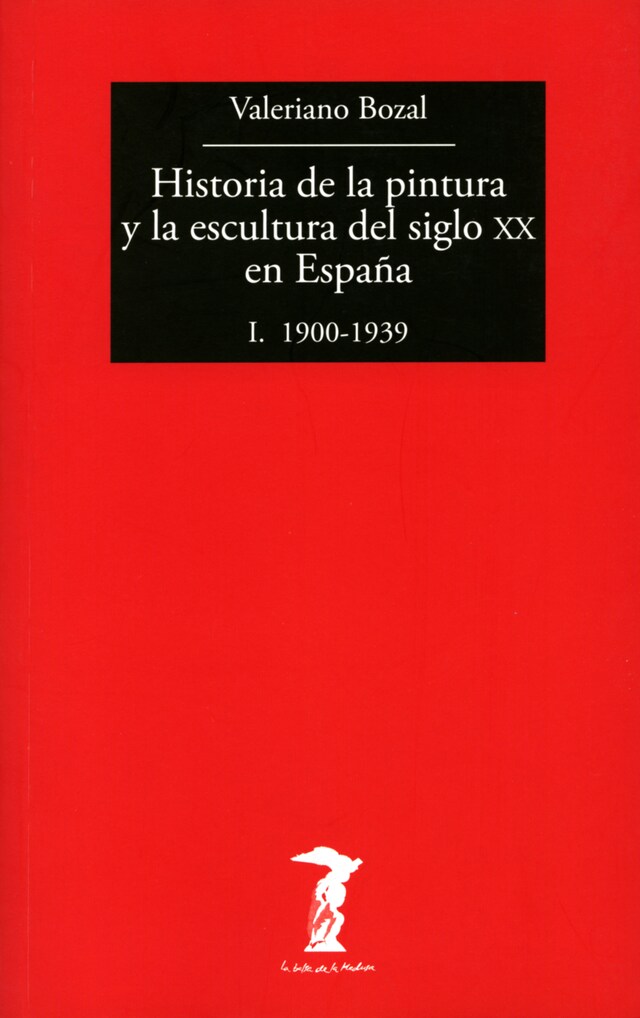 Boekomslag van Historia de la pintura y la escultura del siglo XX en España - Vol. I