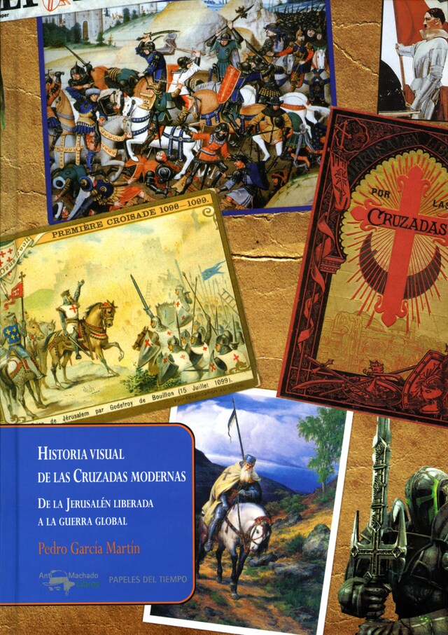 Book cover for Historia visual de las Cruzadas modernas