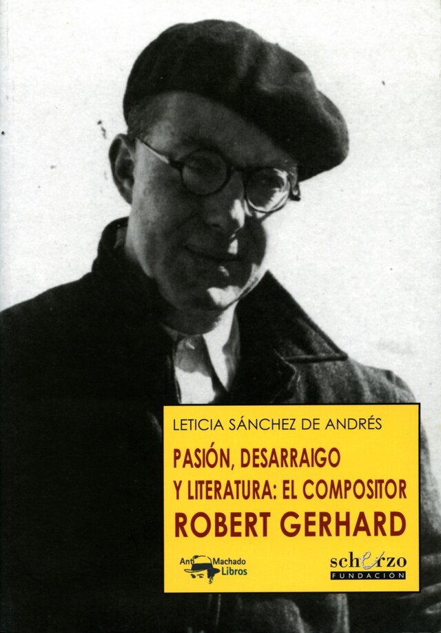Portada de libro para Pasión, desarraigo y literatura: el compositor Robert Gerhard