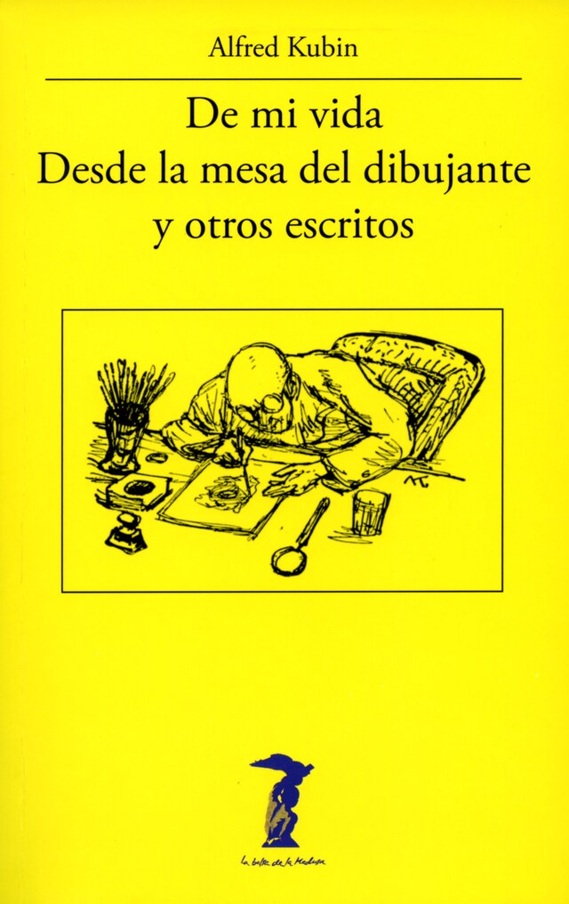 Portada de libro para De mi vida, Desde la mesa del dibujante y otros escritos