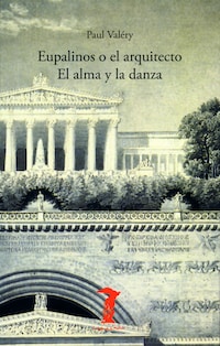 Eupalinos o el arquitecto y El alma y la danza