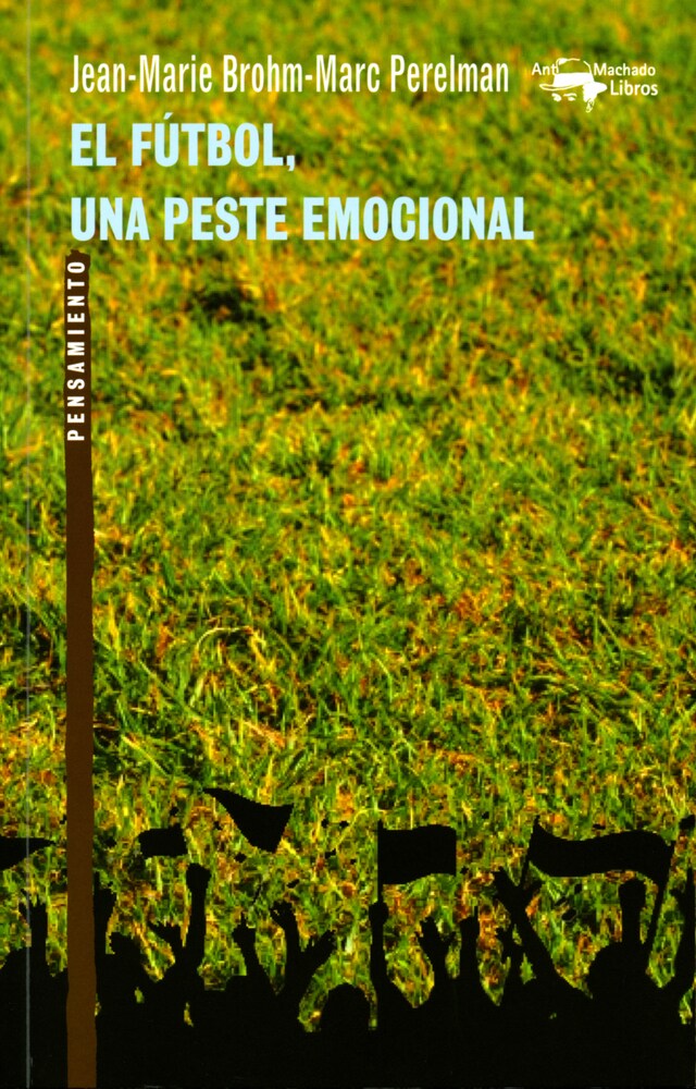 Book cover for El fútbol, una peste emocional