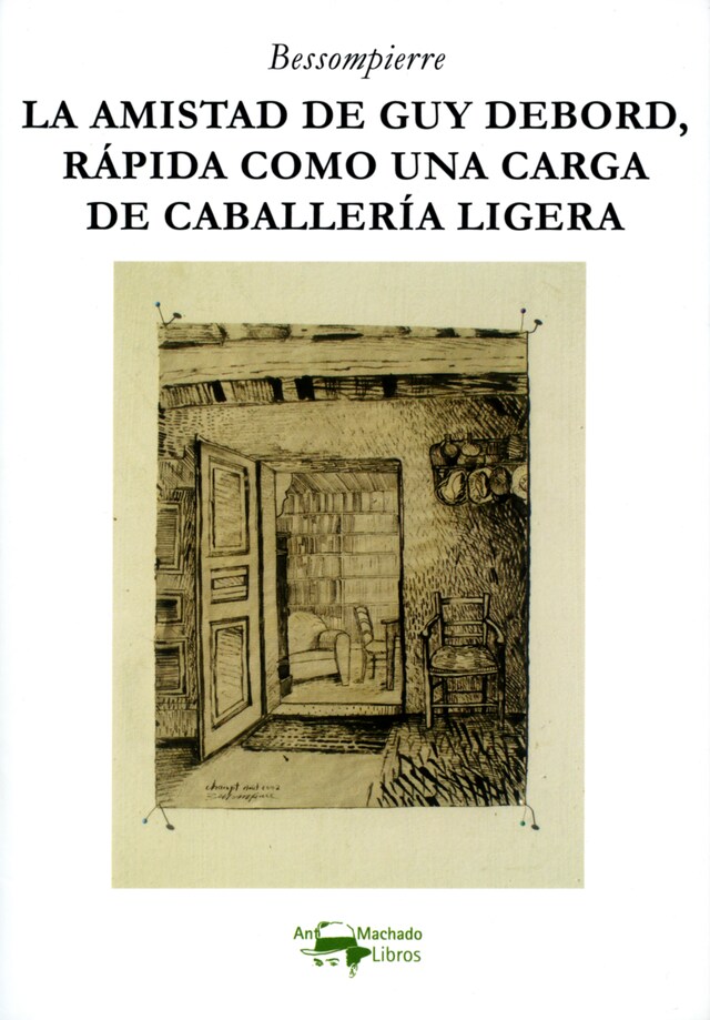 Book cover for La amistad de Guy Debord, rápida como una carga de caballería ligera