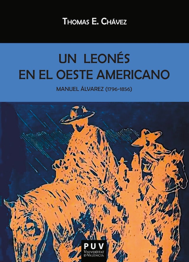 Book cover for Manuel Álvarez (1796-1856). Un leonés en el oeste americano