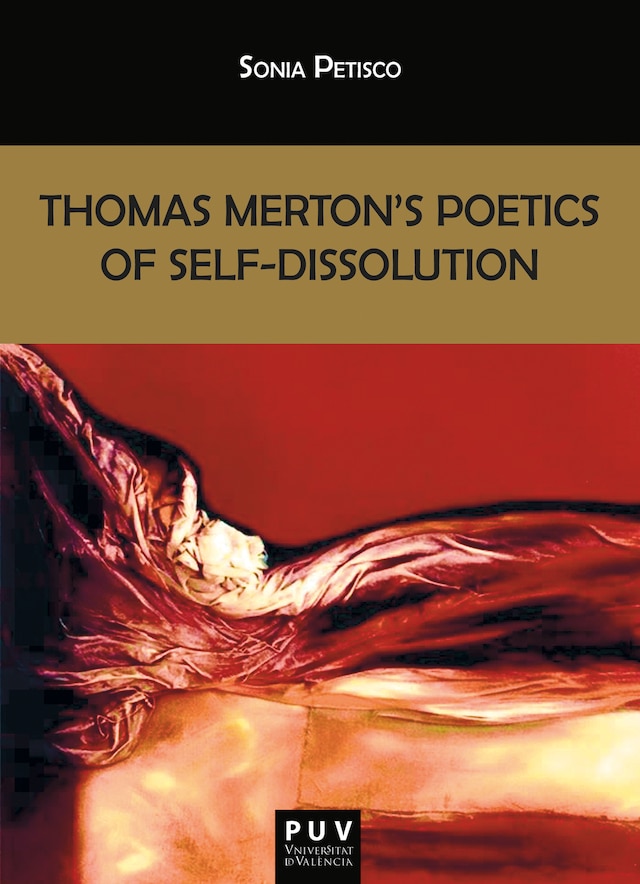 Couverture de livre pour Thomas Merton's Poetics of Self-Dissolution