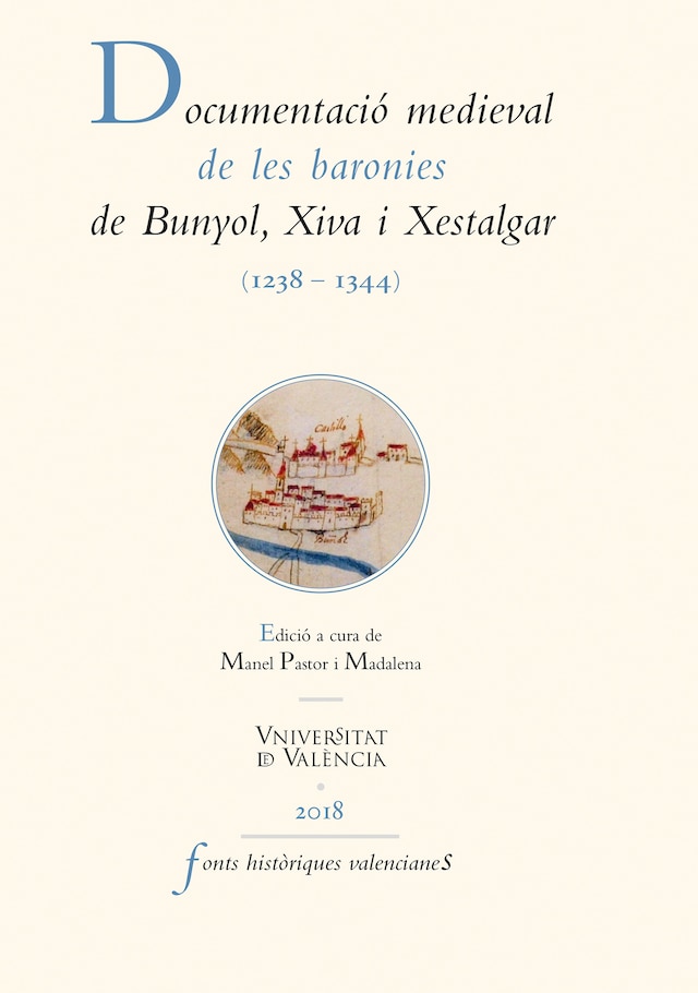 Boekomslag van Documentació medieval de les baronies de Bunyol, Xiva i Xestalgar (1238-1344)