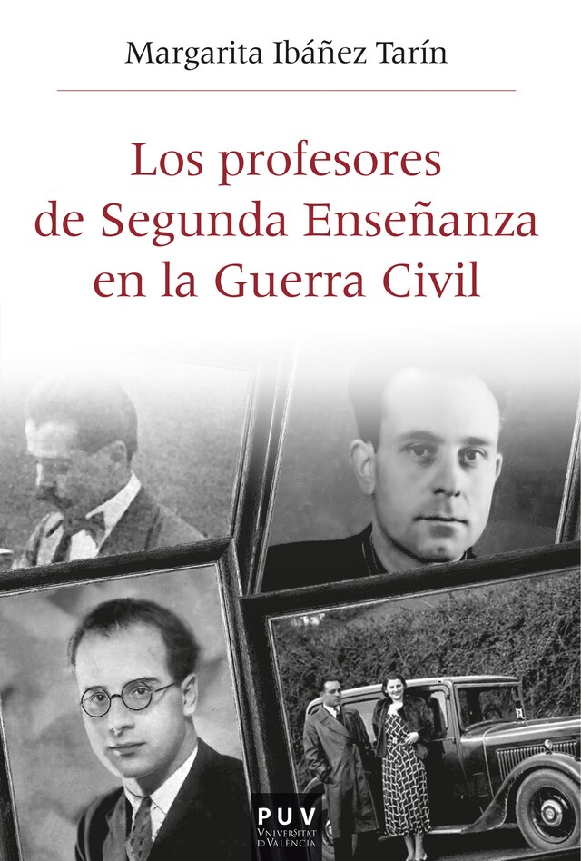 Portada de libro para Los profesores de Segunda Enseñanza en la Guerra Civil