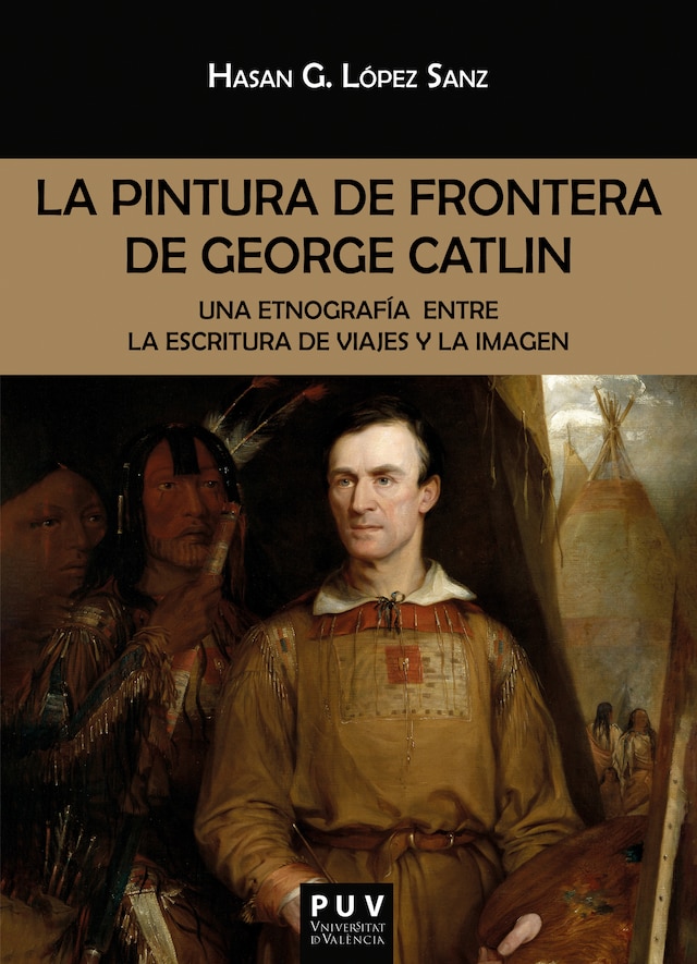 Book cover for La pintura de frontera de George Catlin