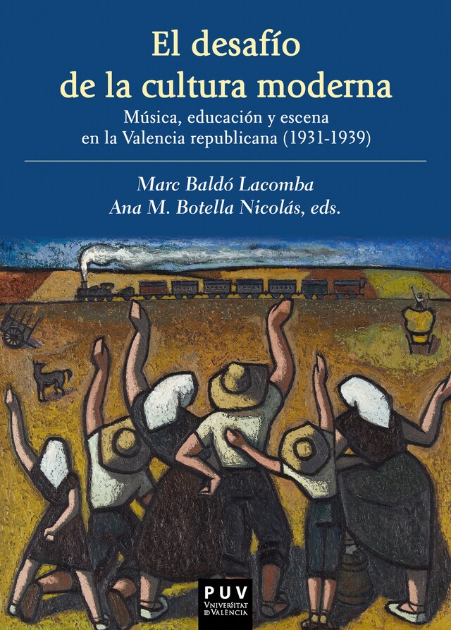 Boekomslag van El desafío de la cultura moderna: Música, educación y escena en la Valencia republicana 1931-1939