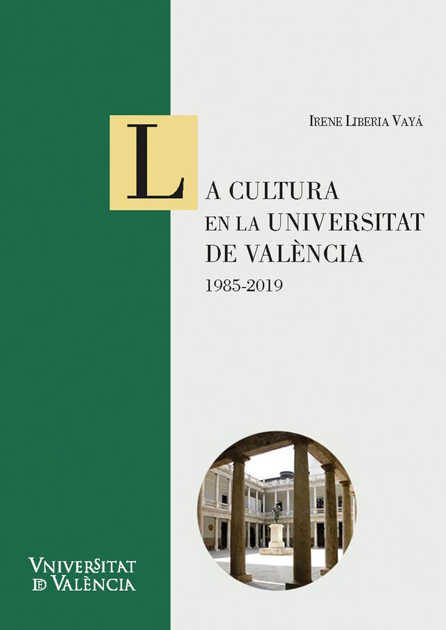 Book cover for La cultura en la Universitat de València: 1985-2019