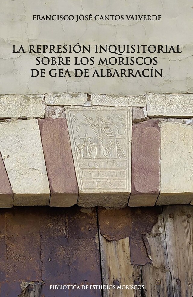 Boekomslag van La represión inquisitorial sobre los moriscos de Gea de Albarracín