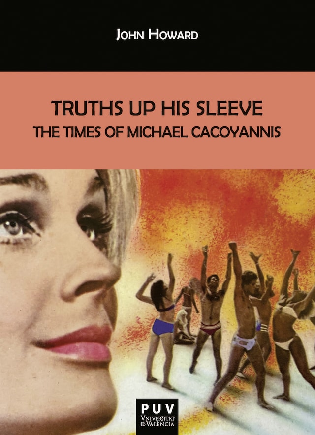 Book cover for Truths Up His Sleeve: The Times of Michael Cacoyannis