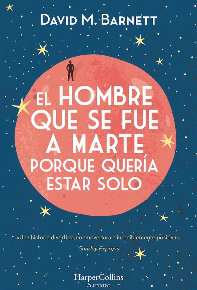 Book cover for El hombre que se fue a Marte porque quería estar solo