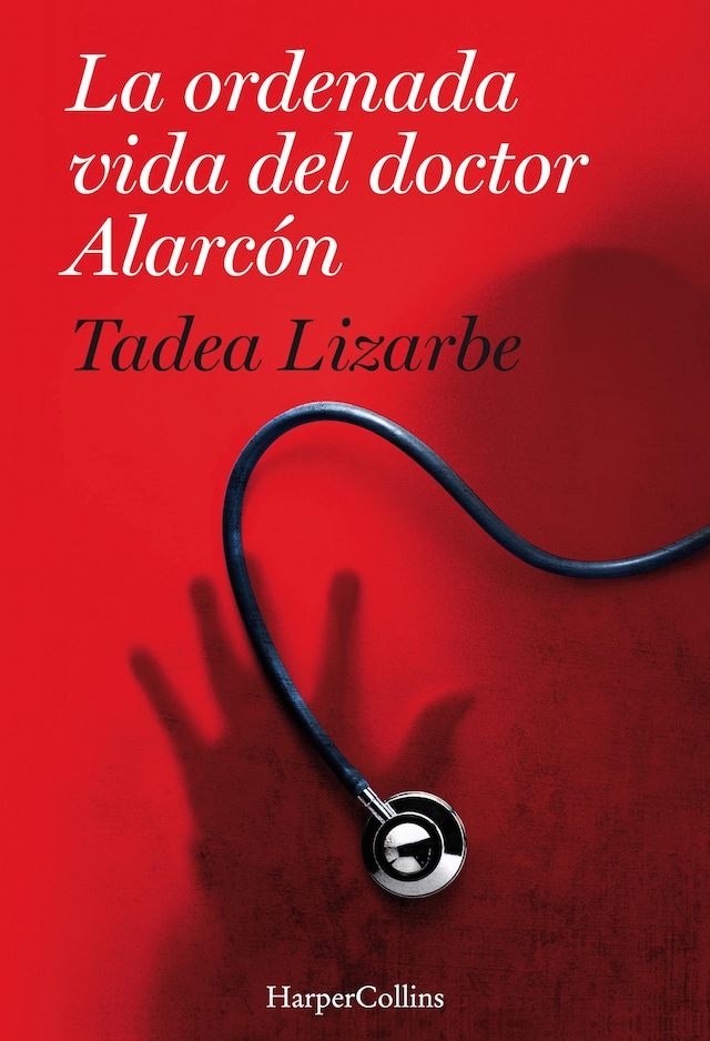 Book cover for La ordenada vida del doctor Alarcón