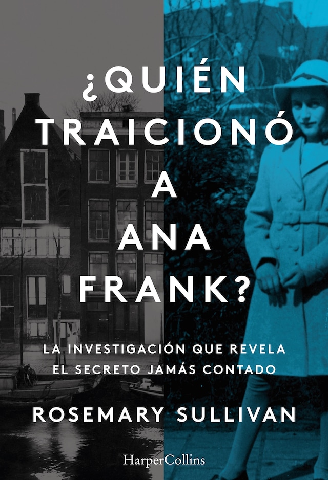 Buchcover für ¿Quién traicionó a Ana Frank? La investigación que revela el secreto jamás contado.