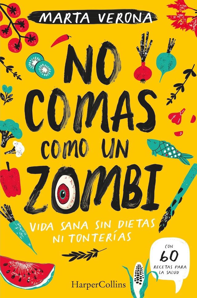 Book cover for No comas como un zombi. Vida sana sin dietas ni tonterias