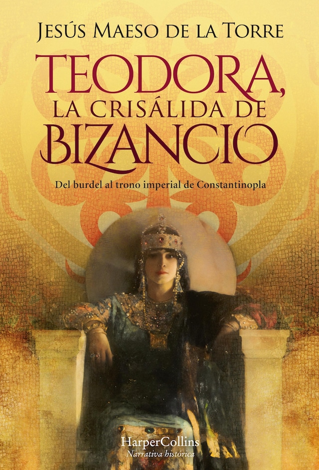 Book cover for Teodora, la crisálida de Bizancio