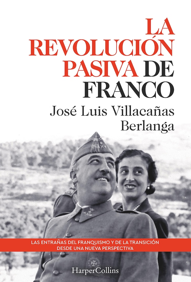 Portada de libro para La revolución pasiva de Franco. Las entrañas del franquismo y de la transición desde una nueva perspectiva