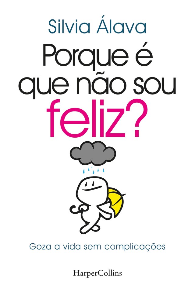 Boekomslag van Porque é que não sou feliz?. goza a vida sem complicações