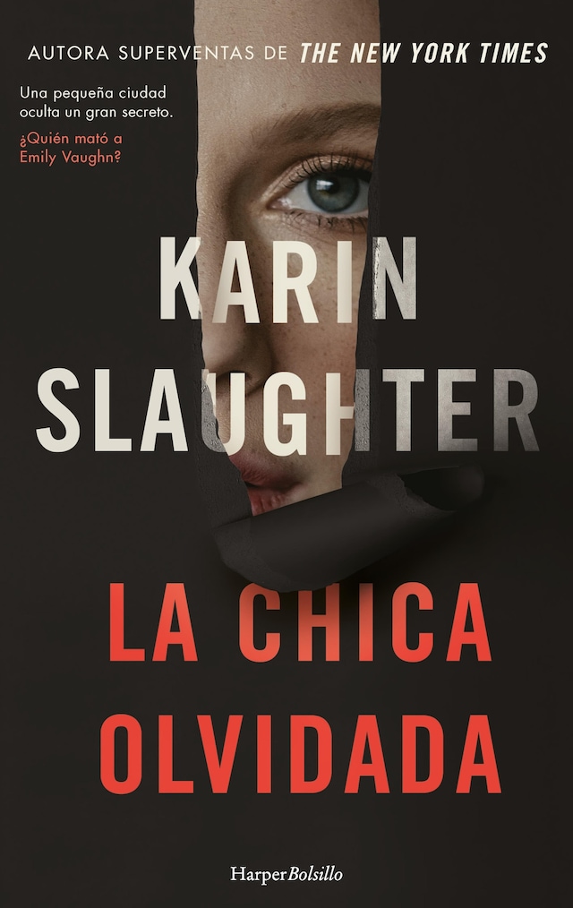 Book cover for La chica olvidada. Una pequeña ciudad oculta un gran secreto.