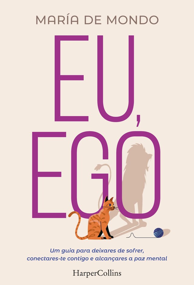 Book cover for Eu, ego. uma guia para deixares de sofrer, conectares-te contigo e alcançares a paz mental.