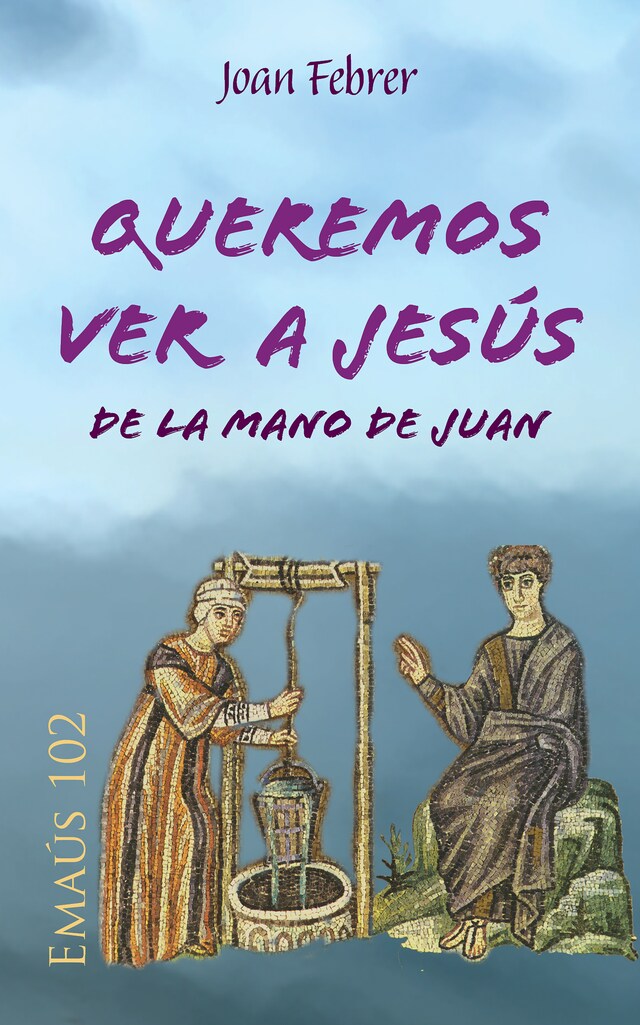 Buchcover für Queremos ver a Jesús de la mano de Juan