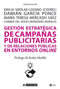 Gestión estratégica de campañas publicitarias y de relaciones públicas en los entornos online