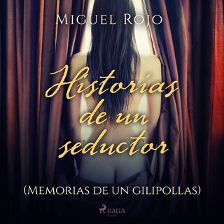 Historias de un seductor. (Memorias de un gilipollas) bookCoverFor