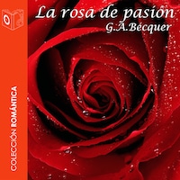 La rosa de pasión - Dramatizado