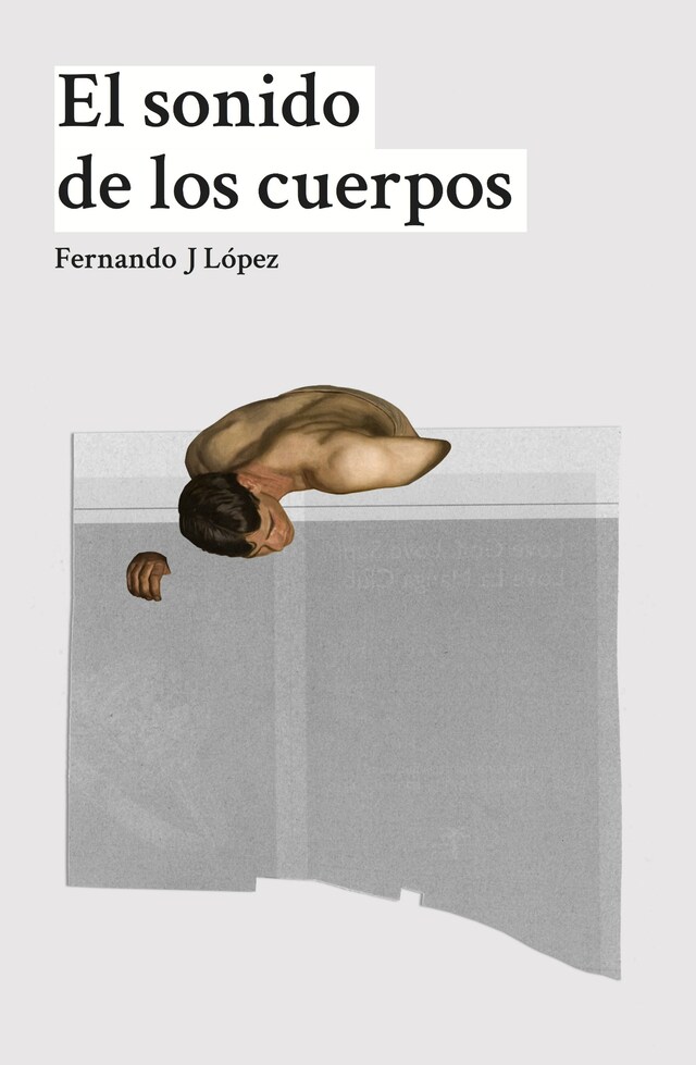 Kirjankansi teokselle El sonido de los cuerpos