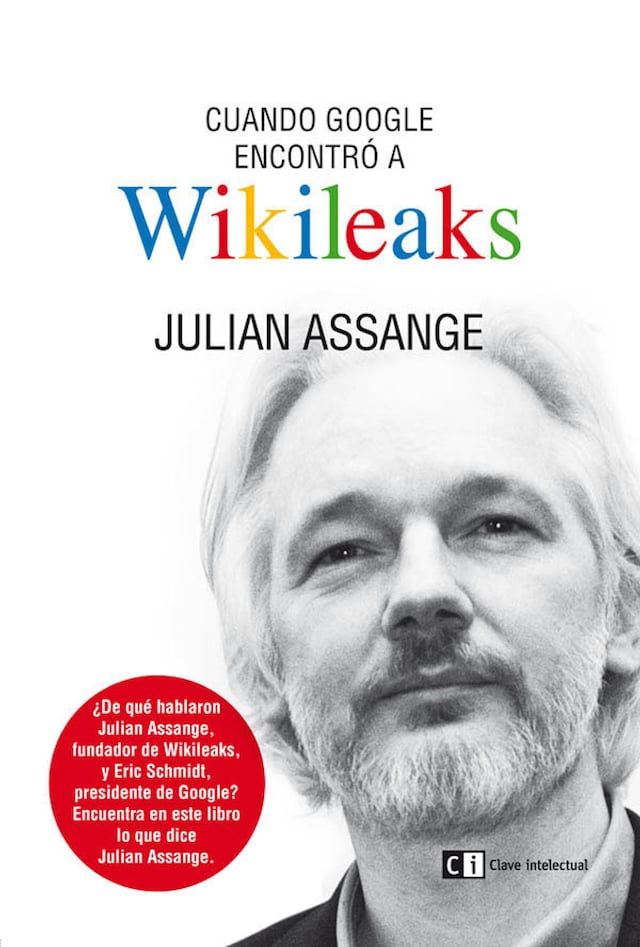 Book cover for Cuando Google encontró a Wikileaks