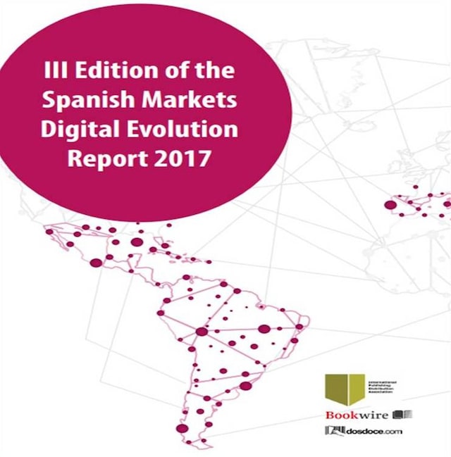 Book cover for III Edition of the Spanish Markets Digital Evolution Report 2017