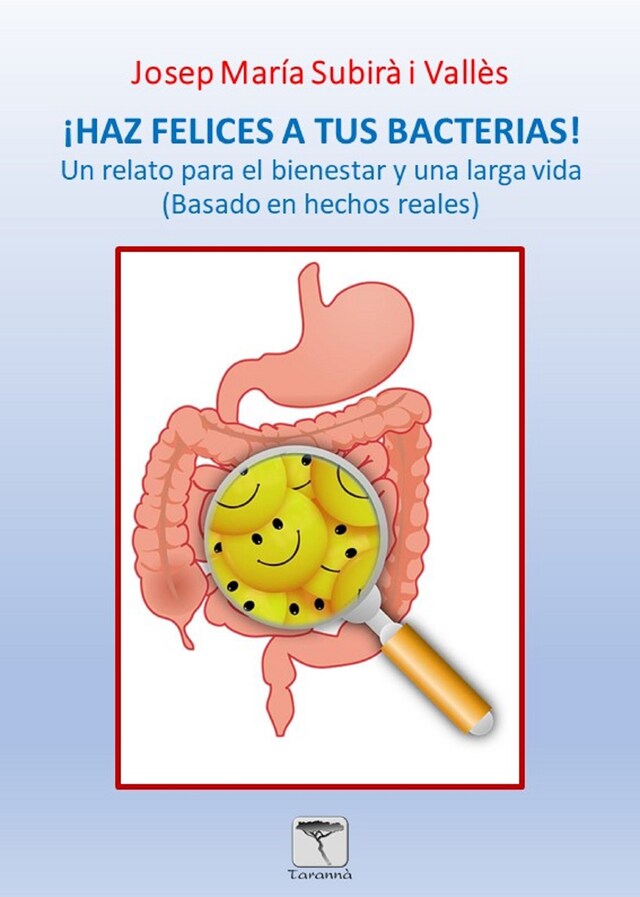 Bokomslag for ¡Haz felices a tus bacterias! 2ª edición