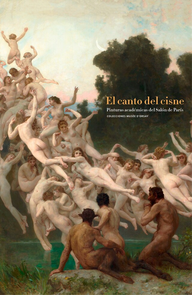 Okładka książki dla El canto del cisne. Pinturas académica del Salón de París. Colecciones Musée d´Orsay