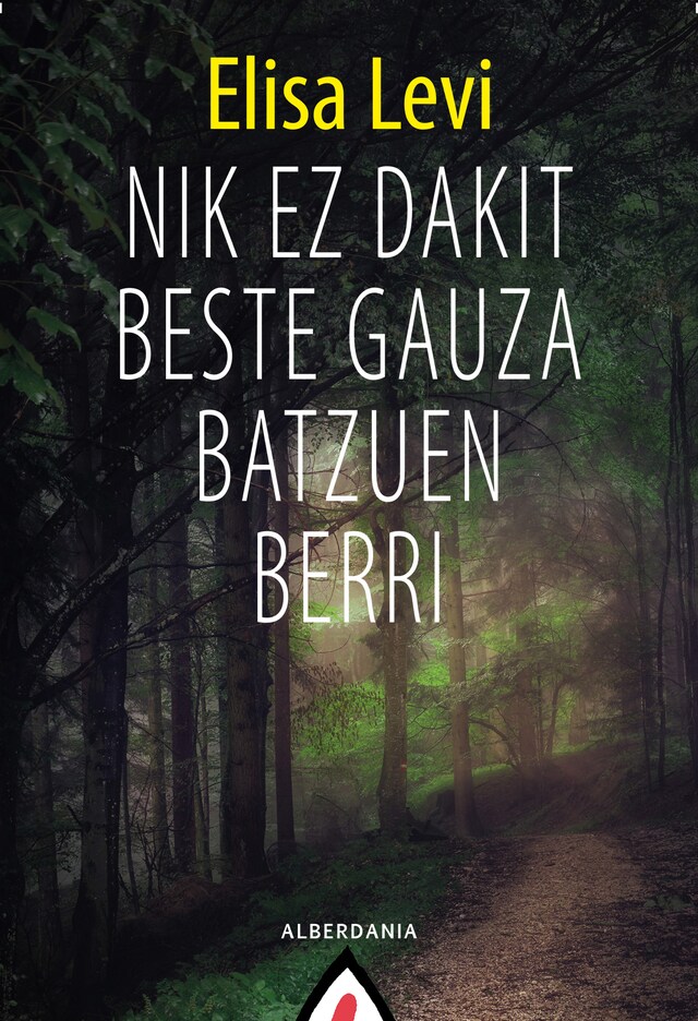 Copertina del libro per Nik ez dakit beste gauza batzuen berri