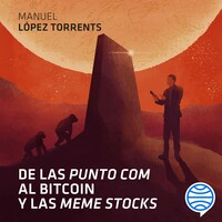 De las 'punto com' al Bitcoin y las 'meme stocks'