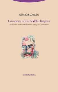 Los nombres secretos de Walter Benjamin