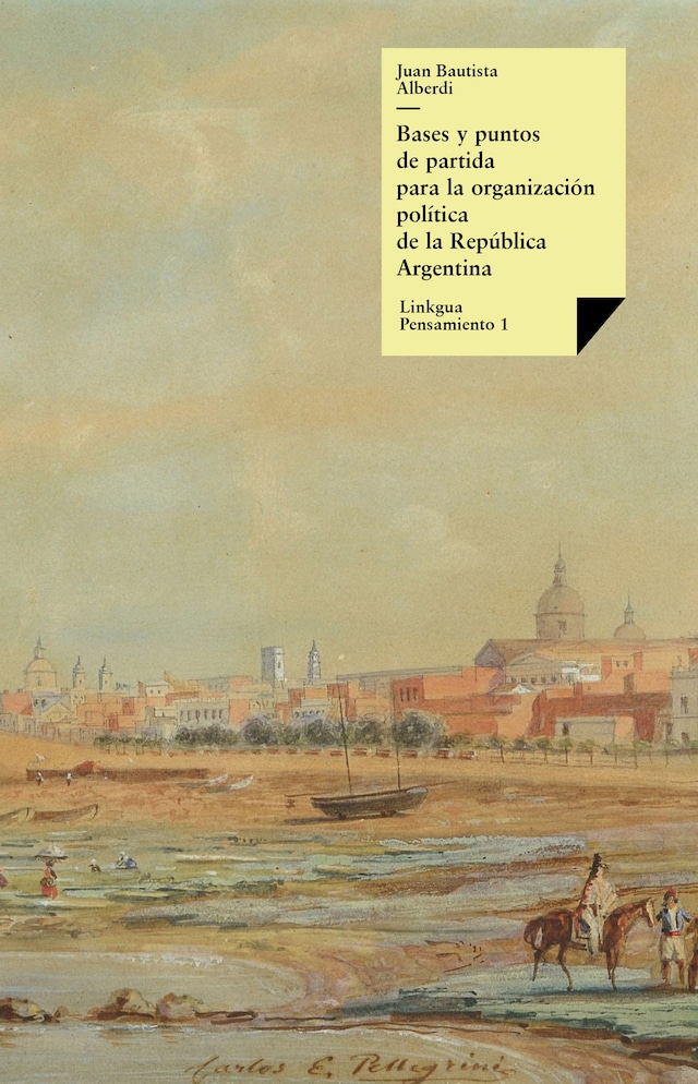 Book cover for Bases y puntos de partida para la organización política de la República Argentina