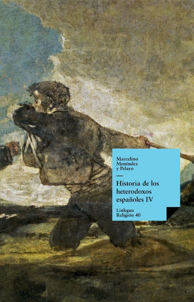 Portada de libro para Historia de los heterodoxos españoles. Libro IV