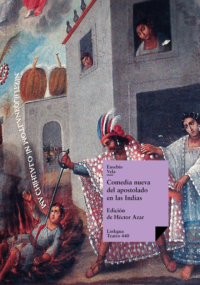 Kirjankansi teokselle Comedia nueva del apostolado en las Indias y martirio de un cacique