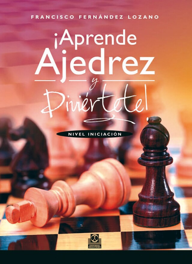 Book cover for ¡Aprende ajedrez y diviértete!