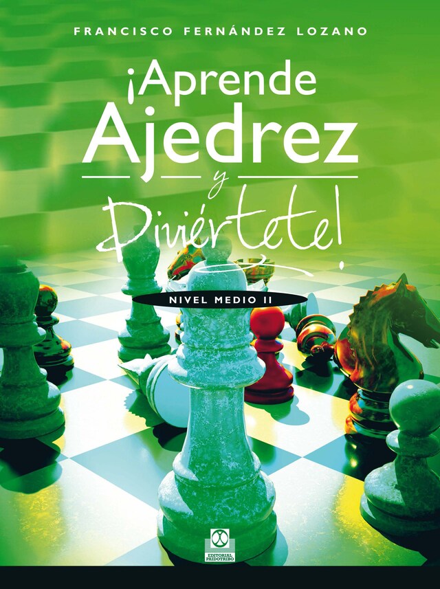 Couverture de livre pour ¡Aprende ajedrez y diviértete!